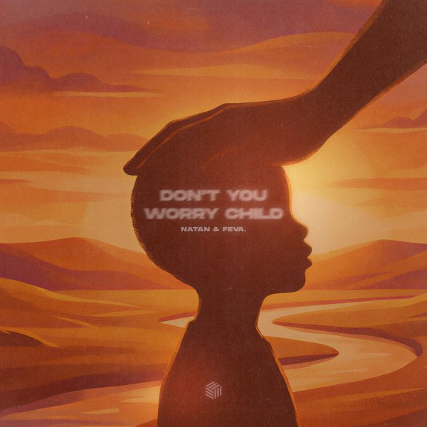 NATAN &amp; feva. - Don't You Worry Child (Original Mix)