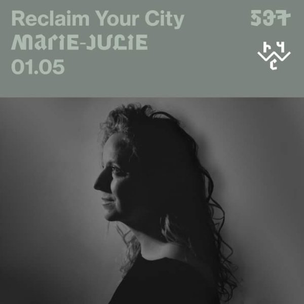 Marie Julie - Reclaim Your City #537