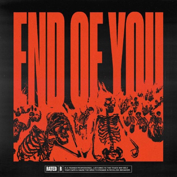 Rated R - End of You