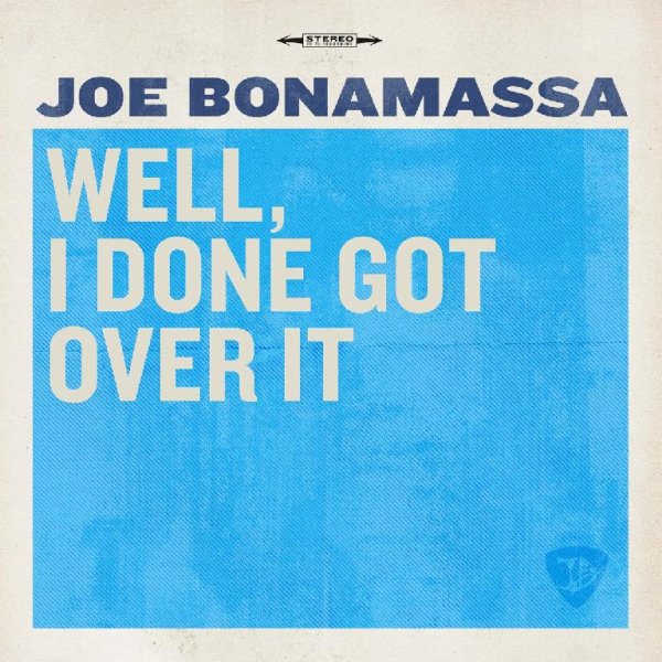 Joe Bonamassa - Well, I Done Got Over It