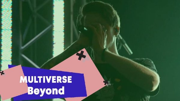 Multiverse - Beyond