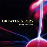 Steve Swanson - 4. Greater Glory