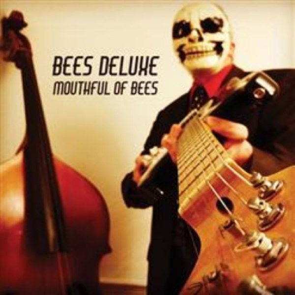 Bees Deluxe - Mouthful of Bees
