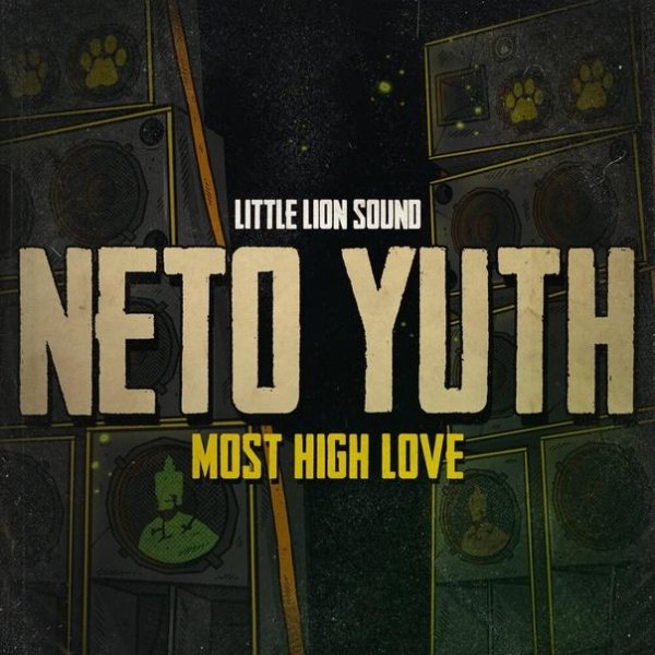 Neto Yuth &amp; Little Lion Sound - Most High Love