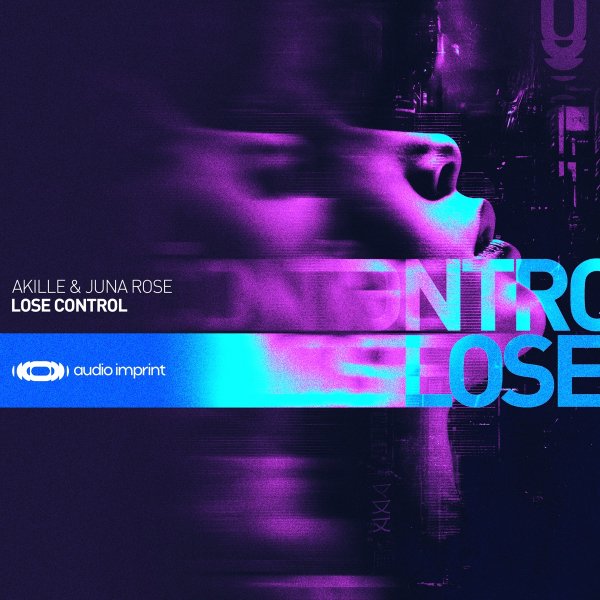 Akille &amp; Juna Rose - Lose Control (Extended Mix)