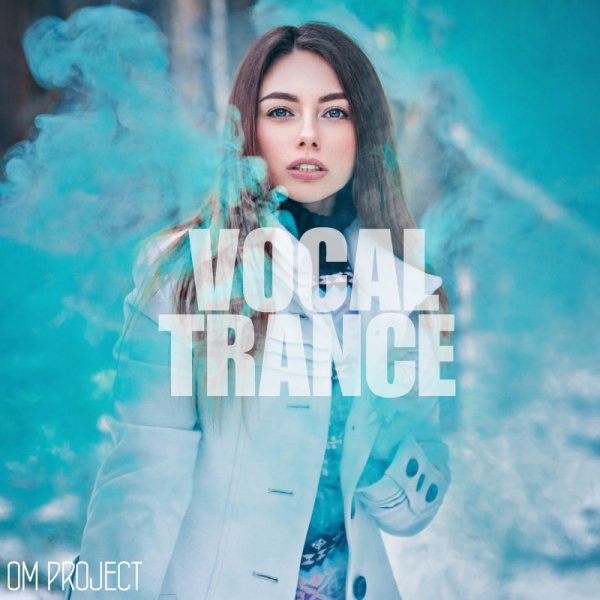 OM Project - Vocal Trance Mix 2023 Vol.68