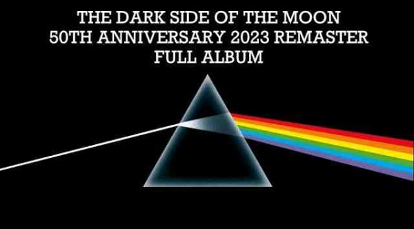Pink Floyd - The Dark Side Of The Moon (50th Anniversary) [2023 Remaster] {Full Album}