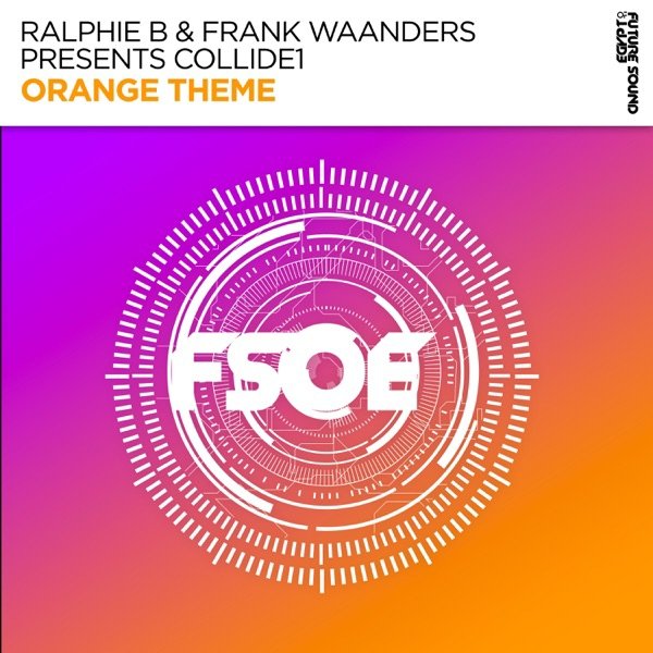 Ralphie B &amp; Frank Waanders Presents Collide1 - Orange Theme (Extended Mix)