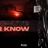 C-UTE - I Know