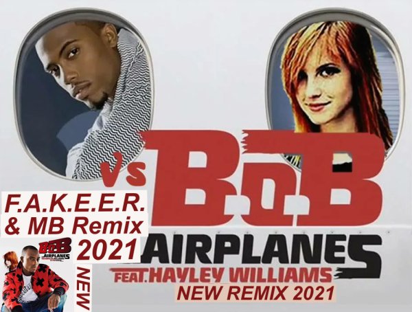 B.o.B feat. Hayley Williams - Airplanes (F.A.K.E.E.R. &amp; MB Remix)