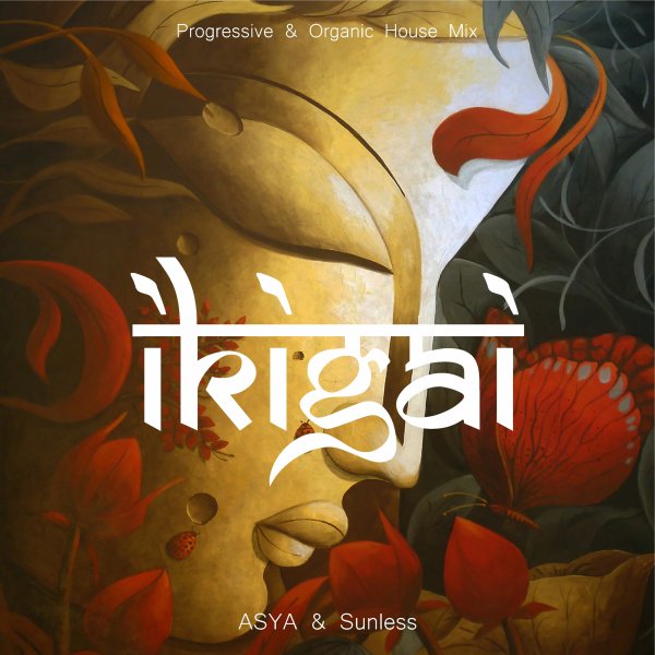 Asya &amp; Sunless - Ikigai