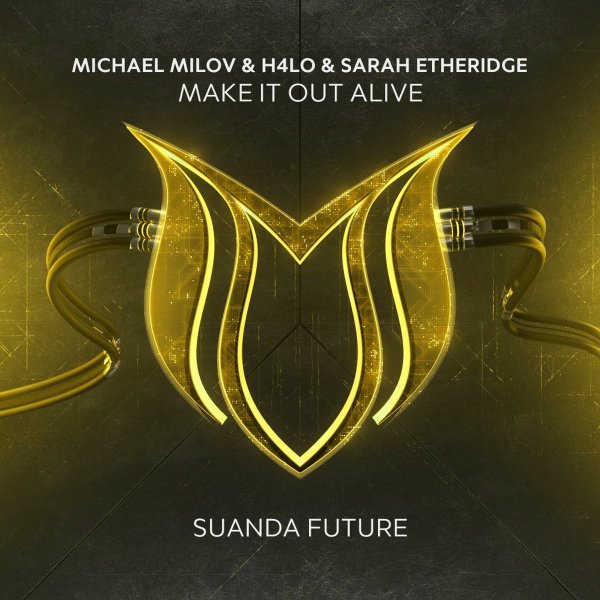 Michael Milov, H4lo, Sarah Etheridge - Make It Out Alive