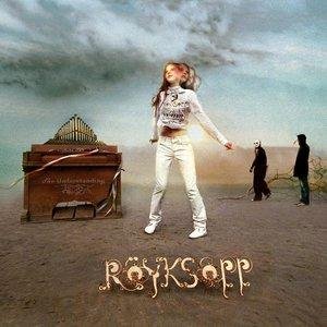 Röyksopp - What Else Is There ?