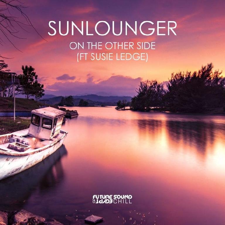 Sunlounger feat. Susie Ledge - On The Other Side (Chill Out Mix)
