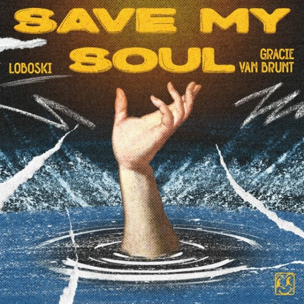Loboski &amp; Gracie Van Brunt - Save My Soul