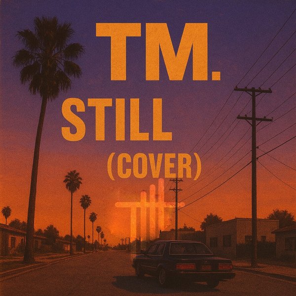 TM. - Still (Cover)