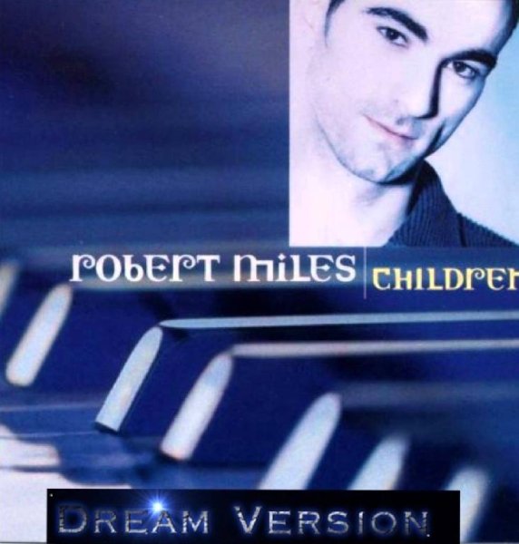 Robert Miles - Children (Dream Version)