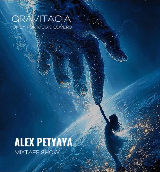ALEX PETYAYA - GRAVITACIA MIXTAPE SHOW