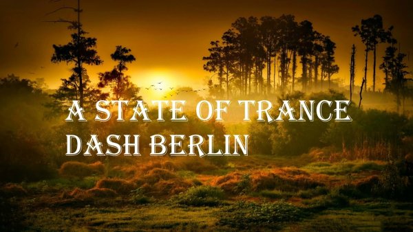 A State of Trance Vocal Trance Dash Berlin Mix - A State of Trance Vocal Trance Dash Berlin Mix