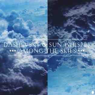 Dashevsky  Sun Whisper - Among The Skies Original Mix