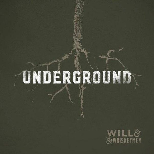 Will  The Whiskeymen - Underground