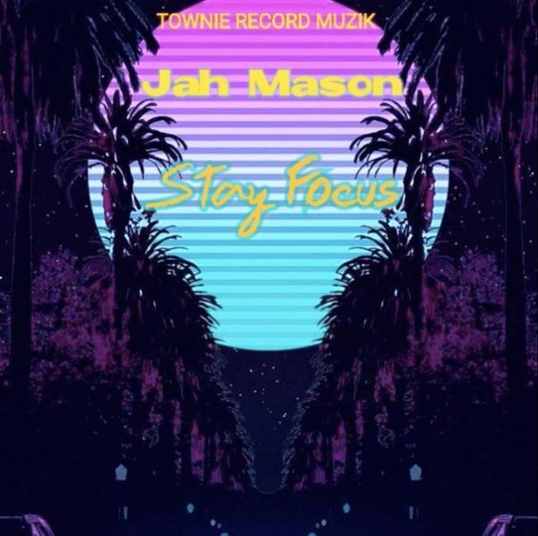 Jah Mason - Stay Focus
