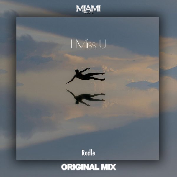 Rodle - I Miss U