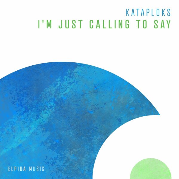 Kataploks - I'm Just Calling to Say (Extended Mix)