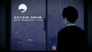 Xeyal Beherçinov - Gecdir daha ft Le10