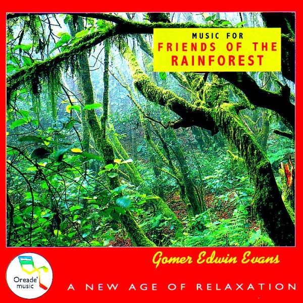 Gomer Edwin Evans - Friend Of The Rain Forest