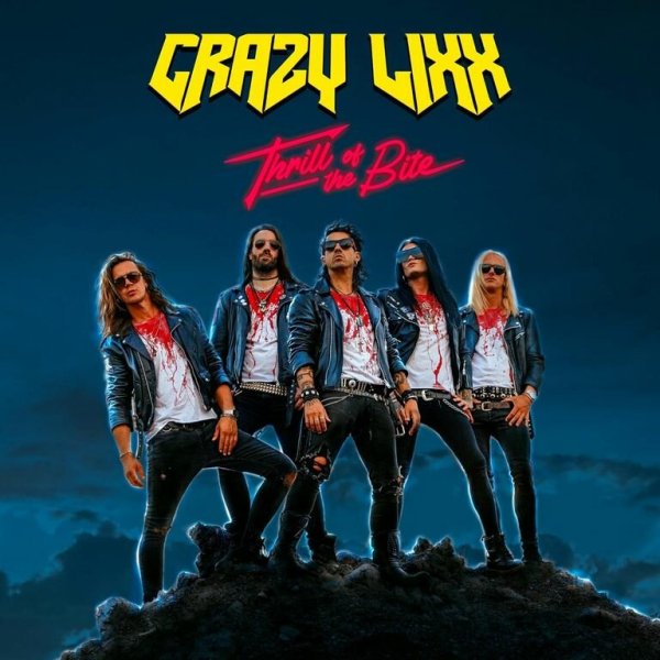 Crazy Lixx - Thrill Of The Bite (Album, 2025)
