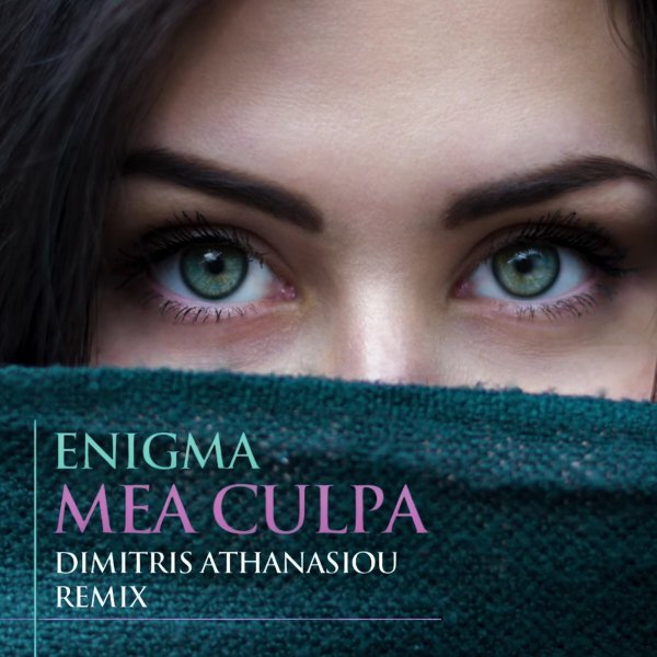 Enigma - Mea Culpa (Dimitris Athanasiou Remix)