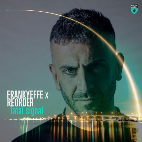 Frankyeffe x ReOrder - Fatal Signal