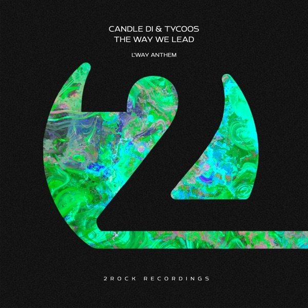 Candle Di &amp; Tycoos - The Way We Lead (Extended Mix)