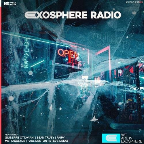 Tom Exo - Exosphere Radio (#EXOSPHERE020)