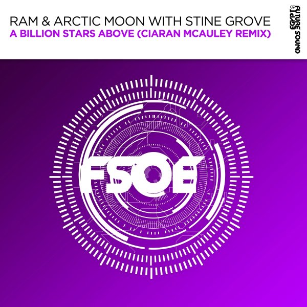 RAM &amp; Arctic Moon with Stine Grove - A Billion Stars Above (Ciaran McAuley Extended Remix)