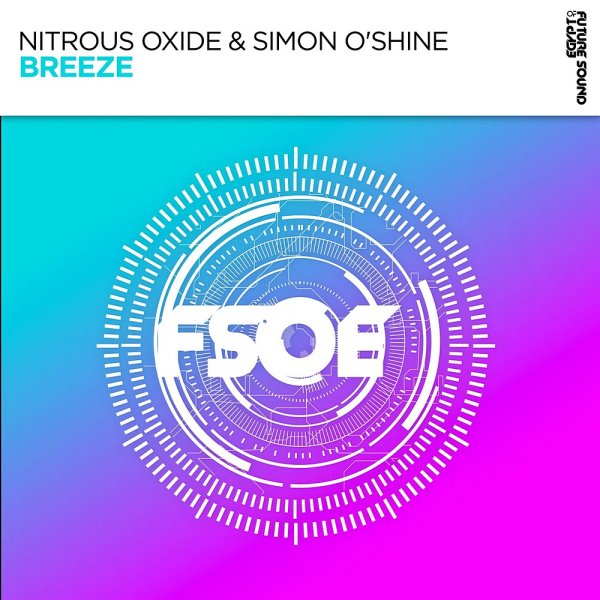 Nitrous Oxide &amp; Simon O'Shine - Breeze (Original Mix)
