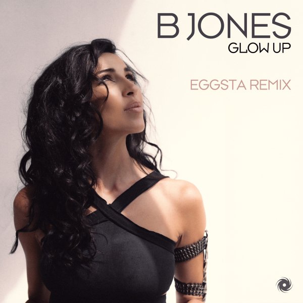 B Jones - Glow Up (EGGSTA Extended Remix)