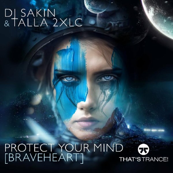 Talla 2xlc &amp; DJ Sakin - Protect Your Mind (Braveheart)
