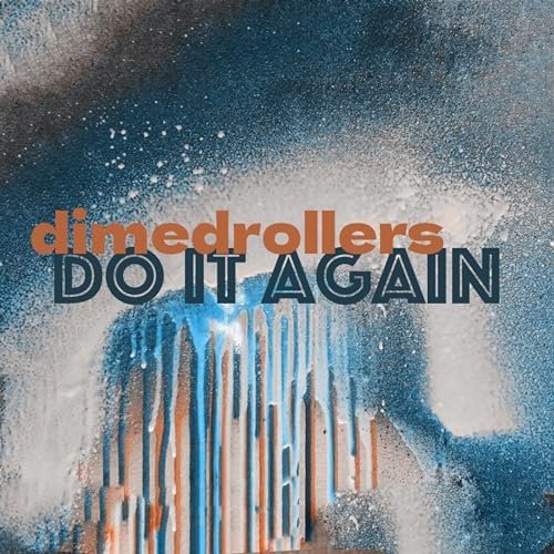 dimedrollers - Do it again