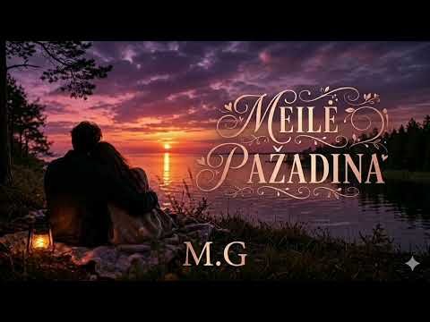M.G - Meilė Pažadina