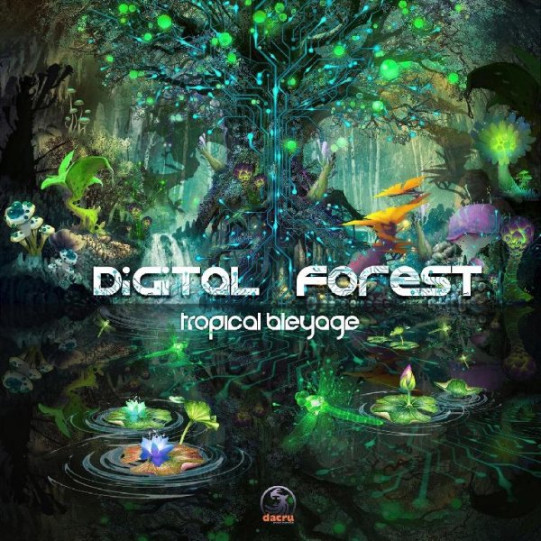 Tropical Bleyage - Digital Forest (Original Mix)