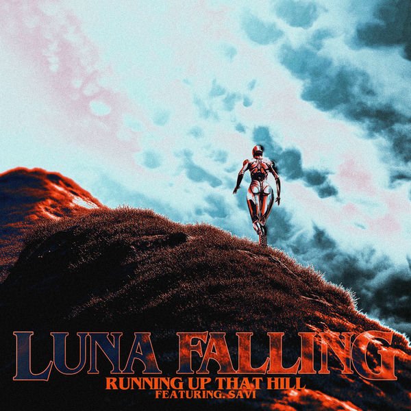 Luna Falling,Savi - running up that hill (Kate Bush Cover)