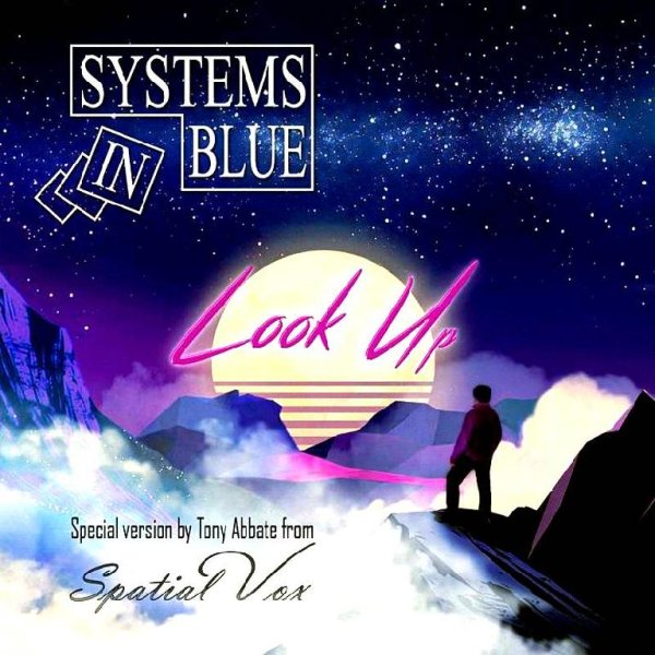Systems In Blue - Look Up [Tony Abbate from Spatial Vox Instrumental Edit]
