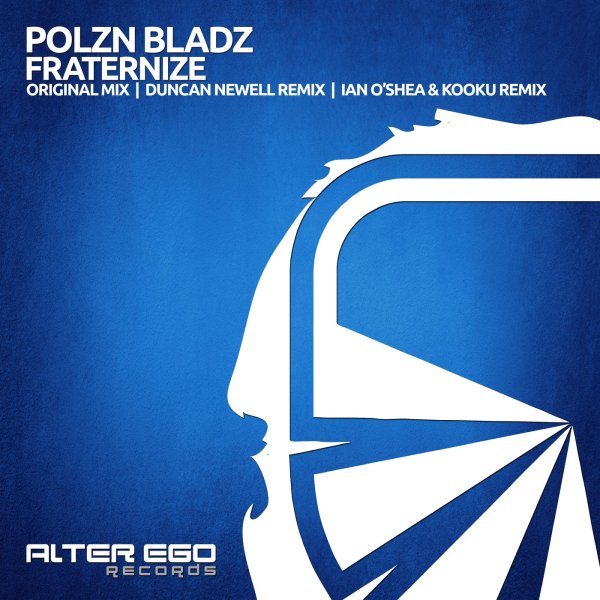 Polzn Bladz - Fraternize (Original Mix)