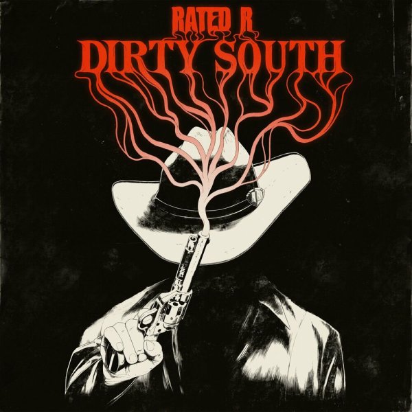 Rated R - DIRTY SOUTH