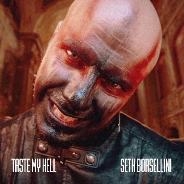 Seth Borsellini - Taste My Hell