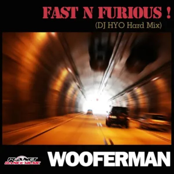 Wooferman - Fast N Furious! (DJ Hyo Hard Mix)