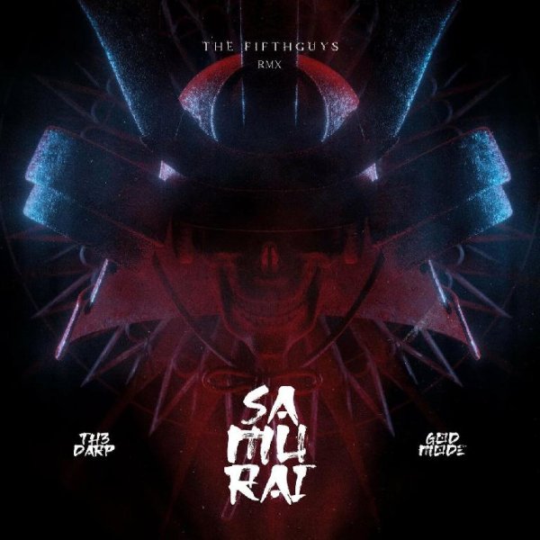 Godmode x TH3 DARP - Samurai (The FifthGuys Remix)