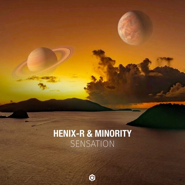 Henix-R &amp; Minority - Sensation